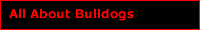 All About Bulldogs